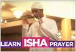 How to Offer the Isha Prayer Simple Method